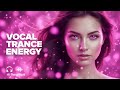 BEST Uplifting Vocal Trance Mix 2025 Trance Music 2025 Best Mix EDM Mix Vol 15