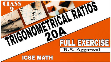 Trigonometrical Ratios |Class 9th Math Full Exercise 20A One Shot video| R.S.Aggrwal Math| ICSE MATH