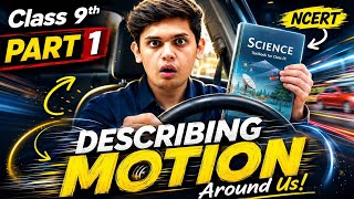 Class 9 Science ❤️ | Motion Around Us (Part 1) | New NCERT 2025 | Complete Explanation