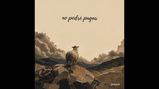 no podre pagar - joaco