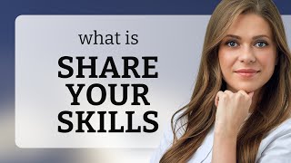 Sharing Your Skills: Unlock the Power of Knowledge Transfer