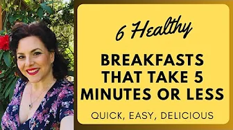6 HEALTHY BREAKFASTS THAT TAKE LESS THAN 5 MINUTES, QUICK AND SIMPLE
