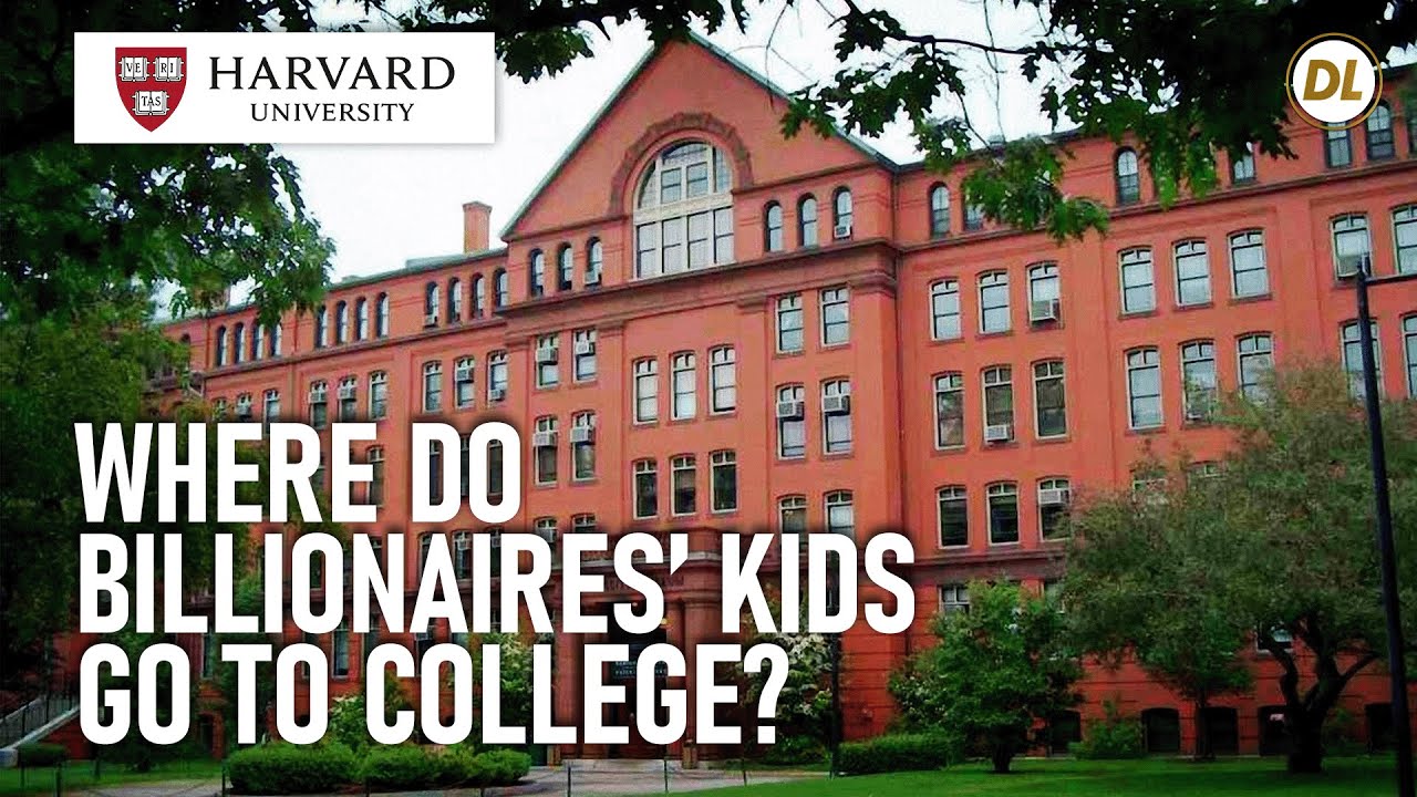 Exclusive Where Do Billionaires’ Kids Go To College? YouTube