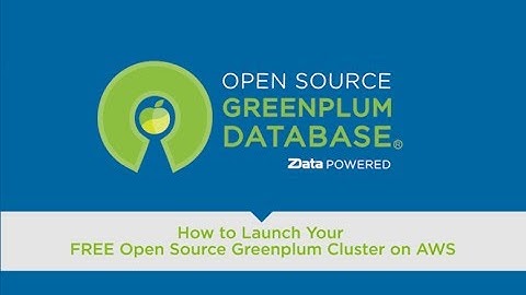 Launch your FREE Open Source Greenplum Cluster on AWS
