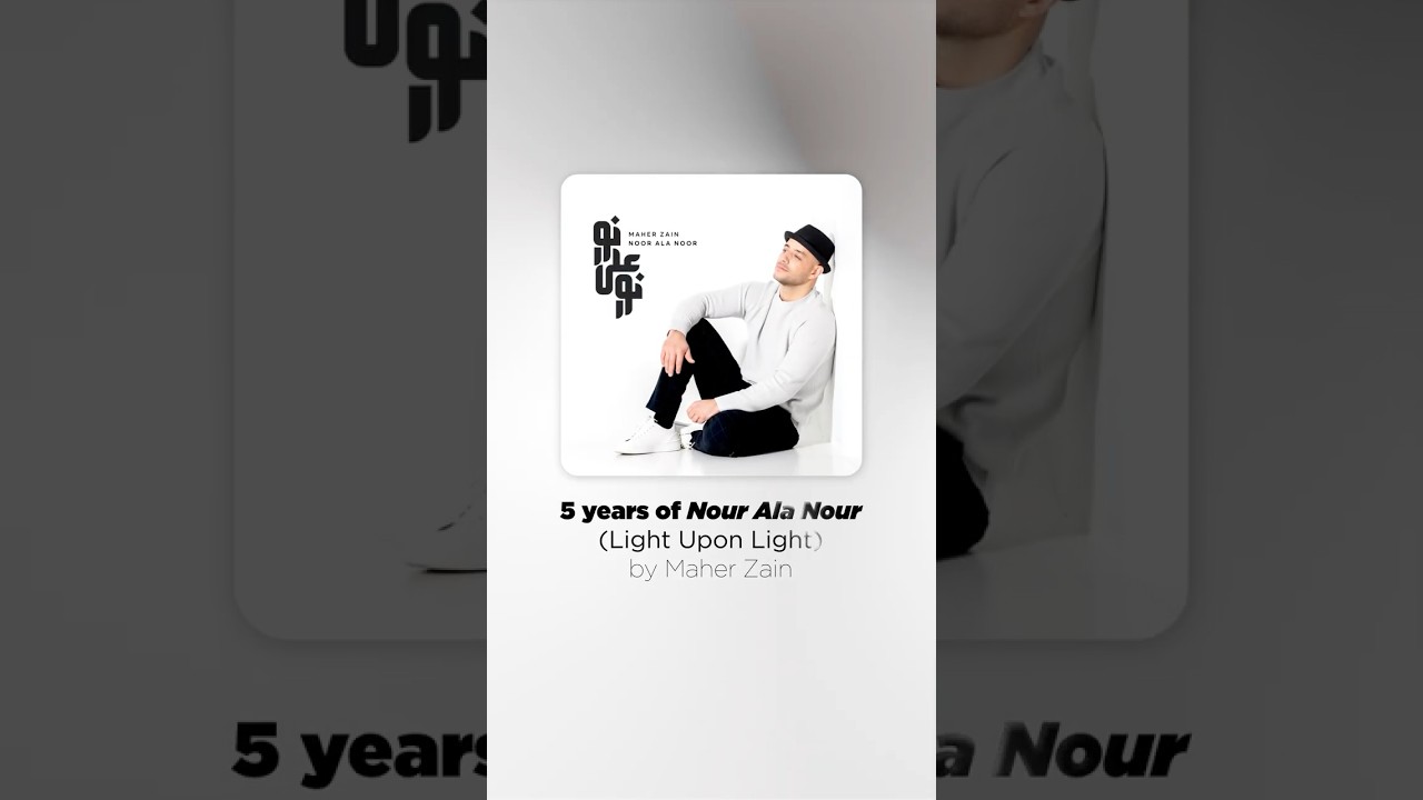 5 years of Nour Ala Nour EP by Maher Zain 💚