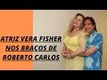 Vera Ficher da cantada no Rei Roberto Carlos