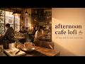 Afternoon Cafe Lofi Jazz ☕ 40 Soft Tokyo Tracks for Work, Study, Reading & Relaxation