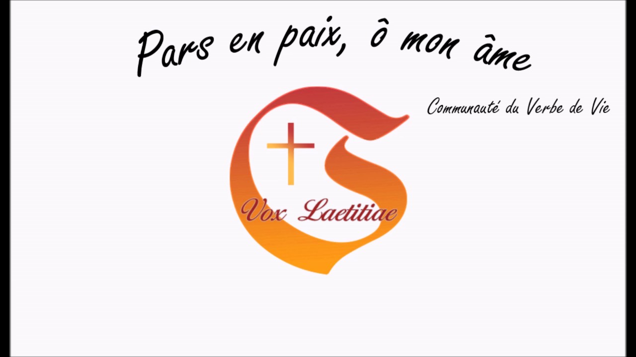 Pars en paix ô mon âme - Vox Laetitiae