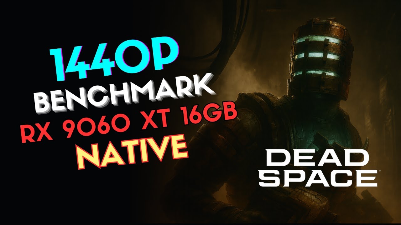 Dead Space Remake | RX 9060 XT 16GB + Ryzen 9 5900X | 1440p Native Benchmark (All Presets)