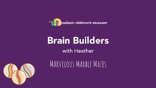 Brain Builders with Heather: Marvelous Marble Mazes