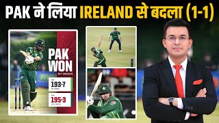 IRE vs Pak : Pak has leveled the 3 match series 1-1 after a dominating victory in the 2nd T20I