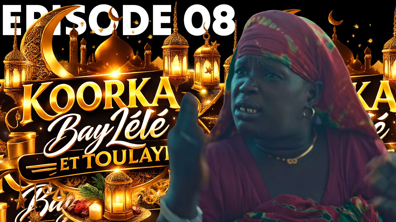 KOORKA BAYLELE ET TOULAYE EPISODE 08 -02/03/2026