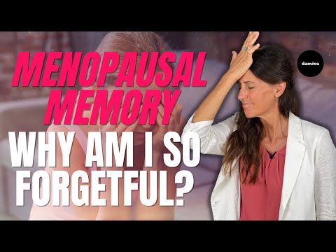 Menopausal Memory: WHY Am I SO FORGETFUL?