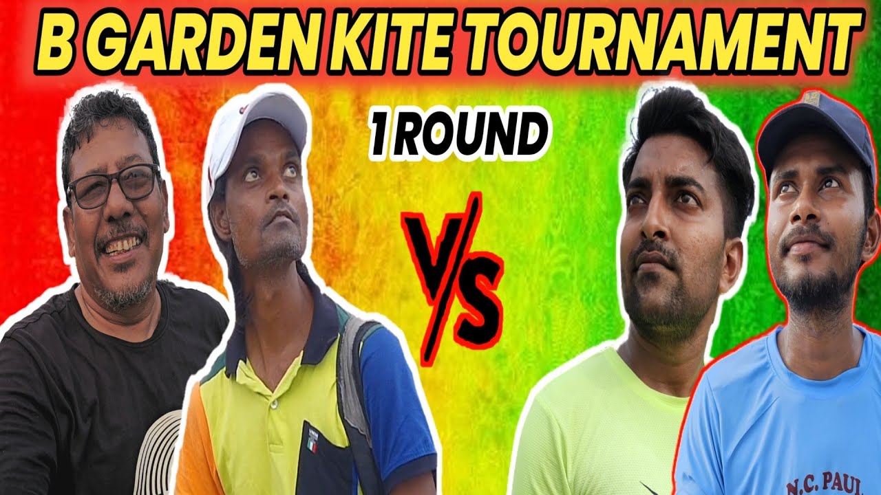 B GARDEN KITE TOURNAMENT 🔥 || KOLKATA KITE TOURNAMENT || 1ST ROUND GAME 🔥