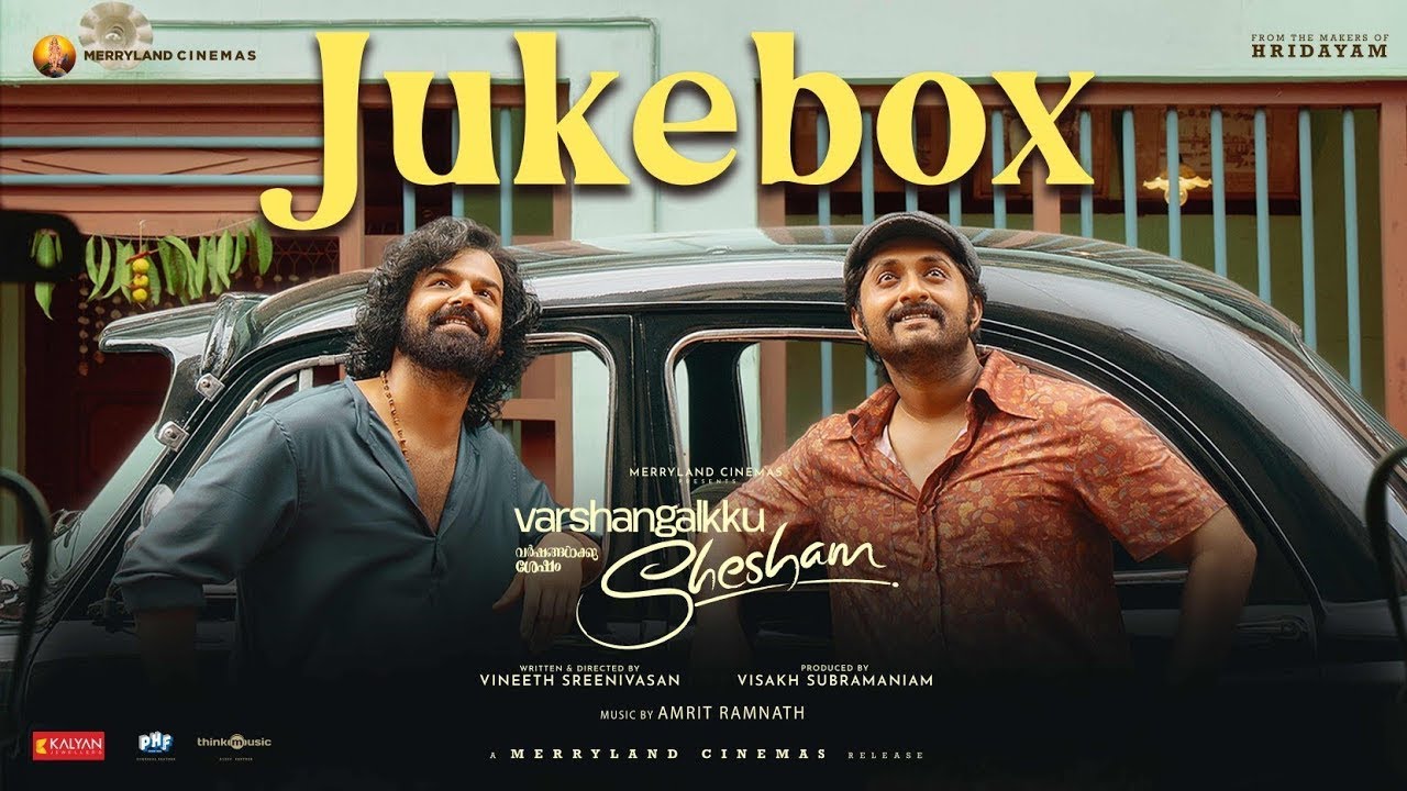 Varshangalkku Shesham   Jukebox  Pranav Dhyan Amrit Ramnath Vineeth  Visakh  Merryland Cinemas