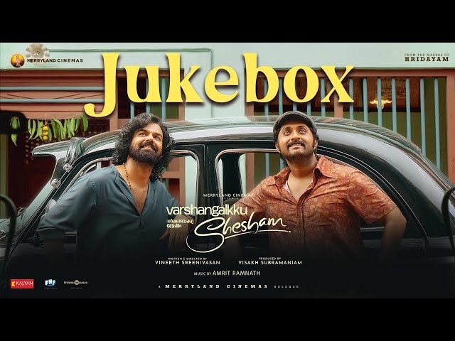 Varshangalkku Shesham - Jukebox | Pranav| Dhyan| Amrit Ramnath| Vineeth | Visakh | Merryland Cinemas class=