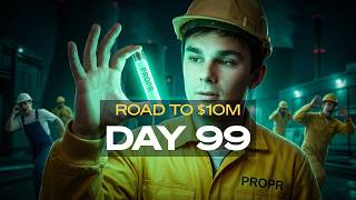Day 99 - Streaming everyday until I Make $10,000,000 with ProprXYZ | Day 98, $286'247 revenue