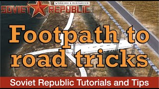 Footpath and road connection tutorial trick. Workers & Resources: Soviet Republic