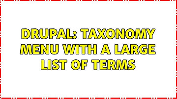 Drupal: Taxonomy menu with a large list of terms