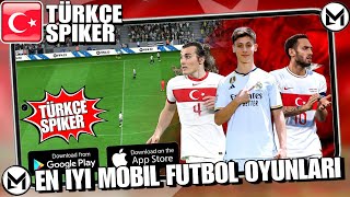 TÜRKÇE SPİKERLİ EN İYİ MOBİL FUTBOL OYUNLARI GÜNCEL LİSTE - TÜRKÇE SPİKERLİ 4 MOBİL FUTBOL OYUNU