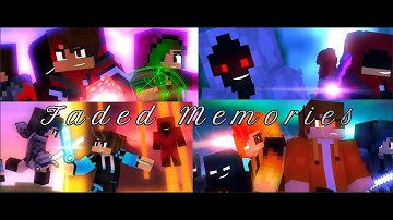 ♪ "Faded Memories" ♪ - Original Minecraft Animations (Heroes Series Season 4 Movie)