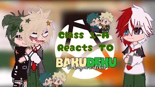 × CLASS 1A REACTS TO BAKUDEKU ×  ~inspired AU~  •ELFIE•