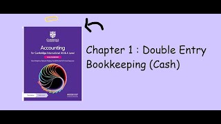 AS Level │ Accounting 9706 │CH.1 Double Entry Bookkeeping : Cash Entries │ Rationalized