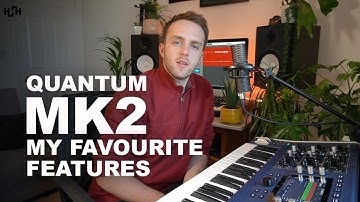 Waldorf Quantum MK2 - Will Eason Favourite Features