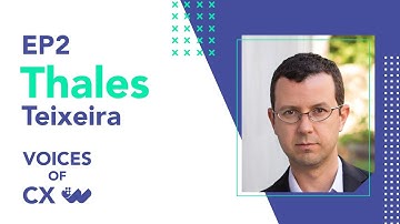 CX Lessons: Breaking the Customer Value Chain // Thales Teixeira [Part 1]