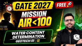 Water Content Determination | Geotech 01 | Civil Engineering | GATE 2027 | Mission AIR Under 100
