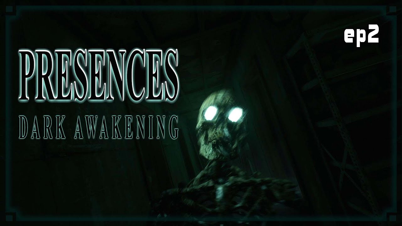 Presences Dark Awakening - ep2 - To the Attic - Scared | Haunt