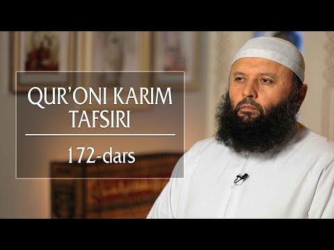172 | Duxon surasi, 1-16 oyatlar | Qurʼoni karim tafsiri | Shayx Sodiq Samarqandiy