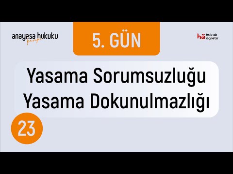 23) Anayasa Hukuku Kampı - Yasama Sorumsuzluğu - Yasama Dokunulmazlığı