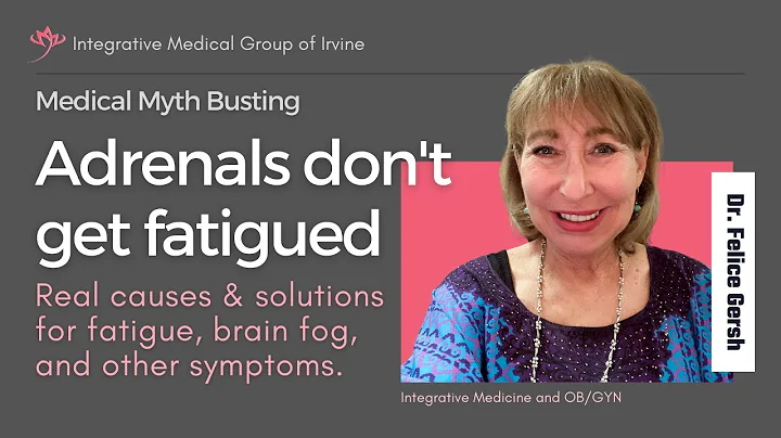 Adrenals don't get fatigued | Felice Gersh, MD