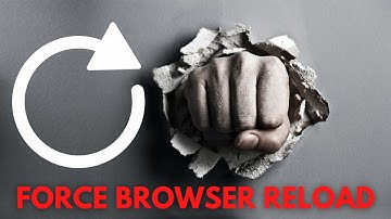 Force a Browser Reload - Secret Chrome option
