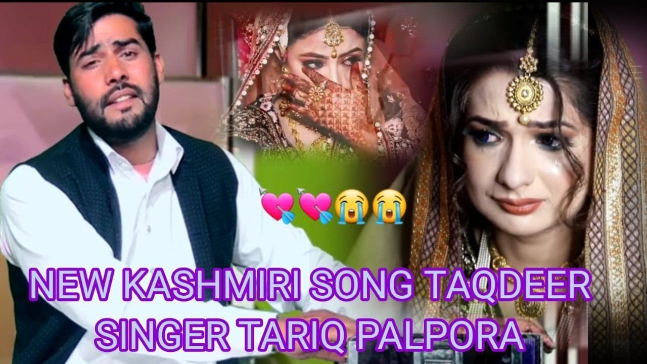 Taqdeer  singer Tariq Dar pal pora