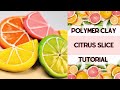 Polymer Clay Citrus Slice Tutorial