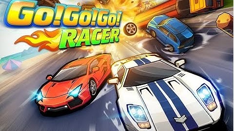 Go!Go!Go!:Racer - Android Gameplay HD