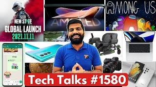 Tech Talks #1580 - PUBG New State 11th Nov, Redmi Note 11 Launch, MacBook Pro, Sony A7 IV, Among Us