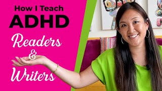 How I Teach ADHD Readers and Writers