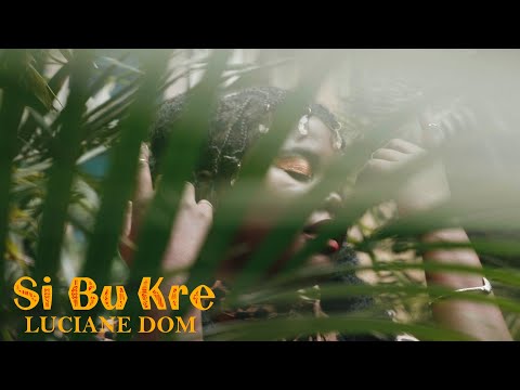 Luciane Dom - Si Bu Kre (Clipe Oficial)