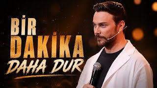 Sinan Akçıl - Bir Dakika Daha Dur