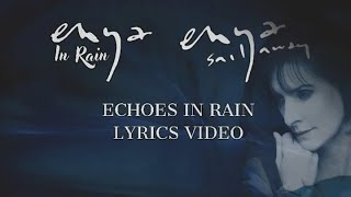 Enya - Echoes In Rain (Lyric Video) [Duet with Enya Sail Away]