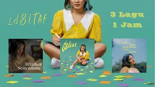 Idgitaf - Terpikat Senyummu , Takut , Hal Indah Butuh Waktu Untuk Datang [ 1 jam ]