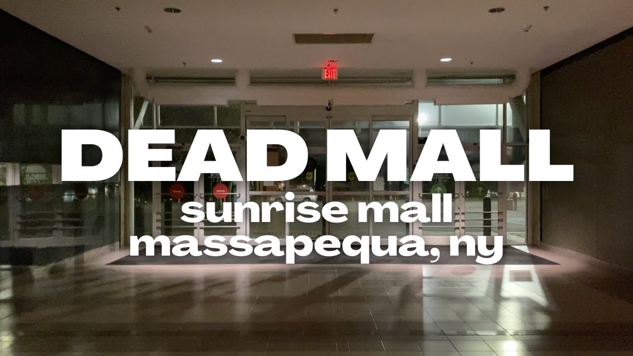 DEAD MALL - Full Walkthrough of Sunrise Mall (Creepy) - Massapequa NY
