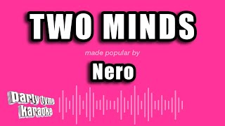 Nero - Two Minds (Karaoke Version)