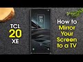 TCL 20 XE How to Mirror Your Screen to a TV | TCL 20 XE Play on TV | H2TechVideos