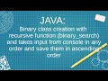Java: binary class with recursive function which takes data from console in ascending order