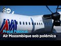 Praça Pública: Peças polémicas na Air Mozambique - DW - 19 de Agosto de 2026
