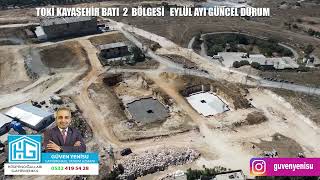 Toki̇ Kayaşehi̇r Bati 2 Bölgesi̇ Eylül Ayi Son Durum Şakşehir Şı I 